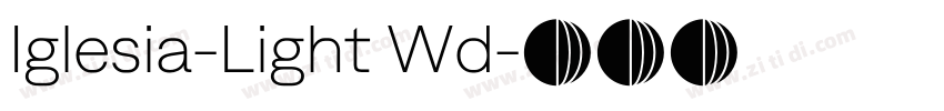 Iglesia-Light Wd字体转换